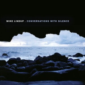 Mike Lindup 'Conversations With Silence'
